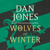 Wolves of Winter: Essex Dogs Trilogy, Book 2 - Dan Jones