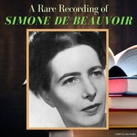 A Rare Recording of Simone de Beauvoir - Simone de Beauvoir