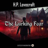 The Lurking Fear - H. P. Lovecraft