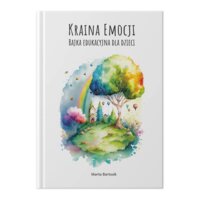 Emocjolandia - Kraina Emocji: Bajka edukacyjna dla dzieci - czyta Magdalena Różczka - Marta Bartosik - Piotrowska