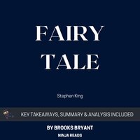 Summary: Fairy Tale: By Stephen King: Key Takeaways, Summary and Analysis - Brooks Bryant