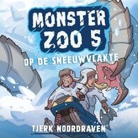 Monster Zoo 5: Op de sneeuwvlakte - Tjerk Noordraven