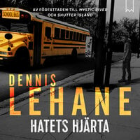 Hatets hjärta - Dennis Lehane