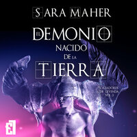 El demonio nacido de la tierra - Sara Maher