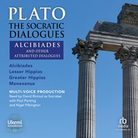 The Socratic Dialogues: Alcibiades and Other Attributed Dialogues - Plato