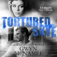 Tortured Skye: A Hawke Family Novel - Gwyn McNamee