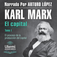 El capital [Capital] - Karl Marx