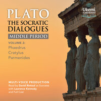 The Socratic Dialogues: Middle Period: Volume 2: Phaedrus, Cratylus, Parmenides - Benjamin Jowett