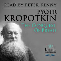 The Conquest of Bread - Pyotr Kropotkin
