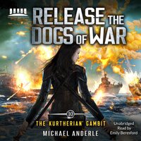Release The Dogs of War - Michael Anderle