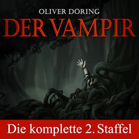 Der Vampir, Die komplette zweite Staffel - Oliver Döring
