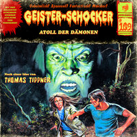 Geister-Schocker, Folge 109: Atoll der Dämonen - Thomas Tippner