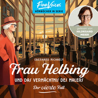 Frau Helbing und das Vermächtnis des Malers - Frau Helbing, Band 4 (ungekürzt) - Eberhard Michaely