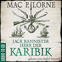 Jack Bannister - Herr der Karibik (ungekürzt) - Mac P. Lorne