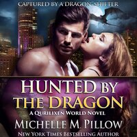 Hunted by the Dragon: A Qurilixen World Novel - Michelle M. Pillow