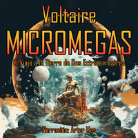 Micromegas: El Viaje a la Tierra de Dos Extraterrestres - Voltaire
