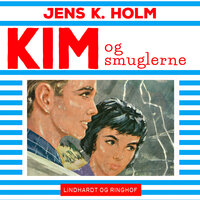Kim og smuglerne - Jens K. Holm