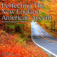 Perfecting the New England American Accent - Stephanie Lam