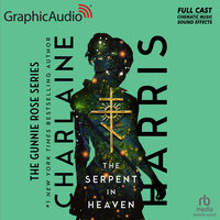 The Serpent in Heaven [Dramatized Adaptation]: Gunnie Rose 4 - Charlaine Harris