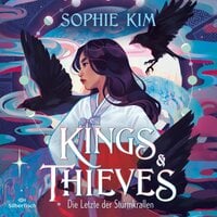 Kings & Thieves 1: Die Letzte der Sturmkrallen - Sophie Kim