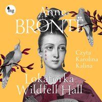 Lokatorka Wilfell Hall - Anne Bronte