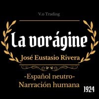 La vorágine: (Español latino) - José Eustasio Rivera