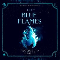 The Blue Flames - Jacquelyn Hagen