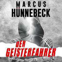 Der Geisterfahrer - Drosten und Sommer, Band 14 (ungekürzt) - Marcus Hünnebeck