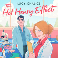 The Hot Henry Effect - Lucy Chalice