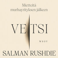 Veitsi: Mietteitä murhayrityksen jälkeen - Salman Rushdie