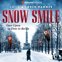 Snow Smile: Once upon a time in Berlin - Søren Hammer, Lotte Hammer