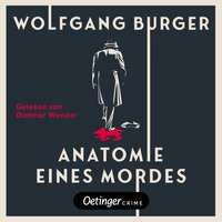 Anatomie eines Mordes - Wolfgang Burger