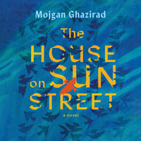The House on Sun Street - Mojgan Ghazirad