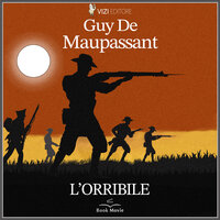 L'orribile - Guy de Maupassant