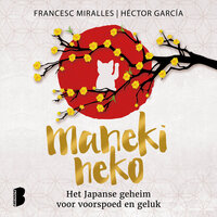 Maneki neko: Het Japanse geheim voor voorspoed en geluk - Francesc Miralles, Héctor García