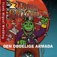 Trash Bazooka 2 - Den dødelige armada - Jon Ewo
