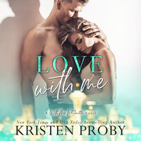Love with Me - Kristen Proby