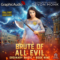 Brute Of All Evil [Dramatized Adaptation]: Ordinary Magic 9 - Devon Monk