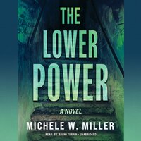 The Lower Power - Michele W. Miller