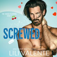 Screwed: A Best Friend's Older Brother Hockey Romance - Lili Valente