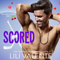 Scored: An Older Brother's Best Friend Hockey Romance - Lili Valente
