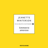 Simmetrie amorose - Jeanette Winterson