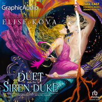 A Duet With The Siren Duke [Dramatized Adaptation]: Married To Magic 4 - Elise Kova