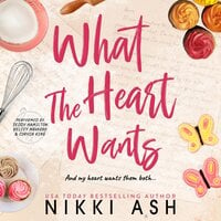 What the Heart Wants: A Curvy Single Mom Romance - Nikki Ash