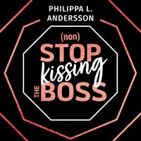 nonStop kissing the Boss - Philippa L. Andersson