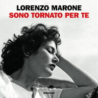 Sono tornato per te - Lorenzo Marone