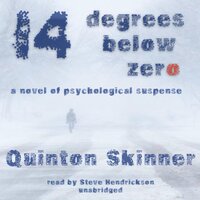 Fourteen Degrees Below Zero - Quinton Skinner