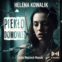 Piekło domowe - Helena Kowalik