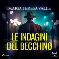 Le indagini del "Becchino": la serie - Maria Teresa Valle