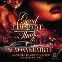 Good Girls Love Thugs - Shvonne Latrice